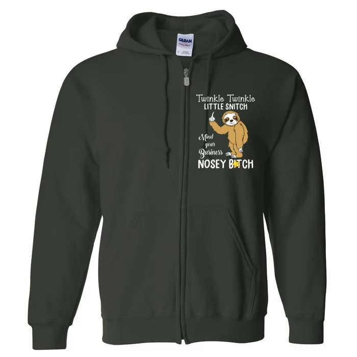 Sloth Twinkle Twinkle Little Snitch Mind Your Business Nosey Full Zip Hoodie