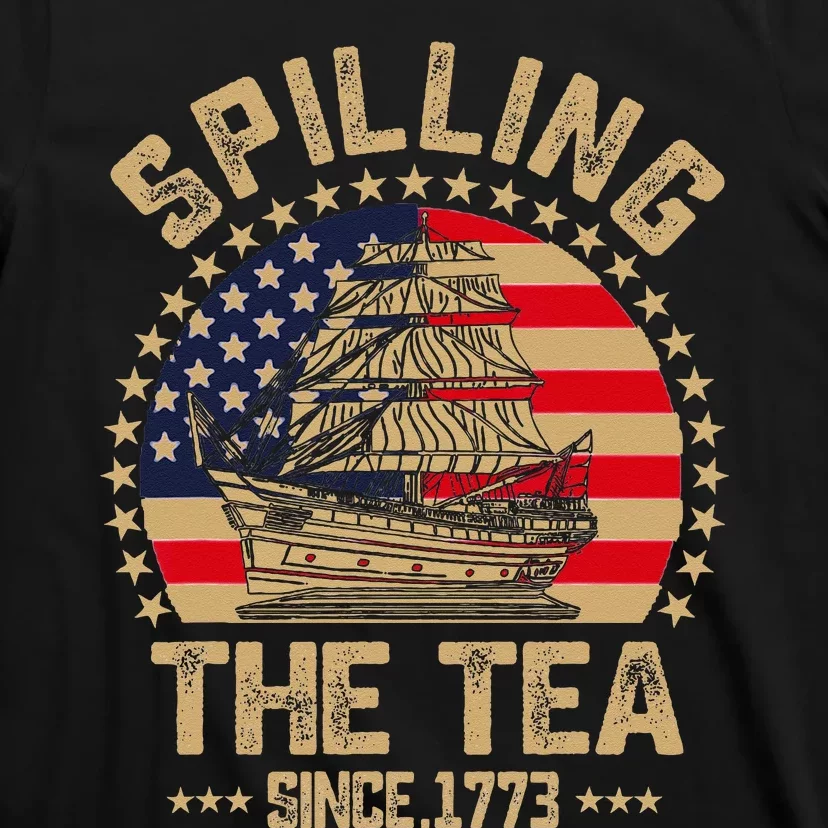 Spilling The Tea Since 1773 Patriotic History Teacher T-Shirt