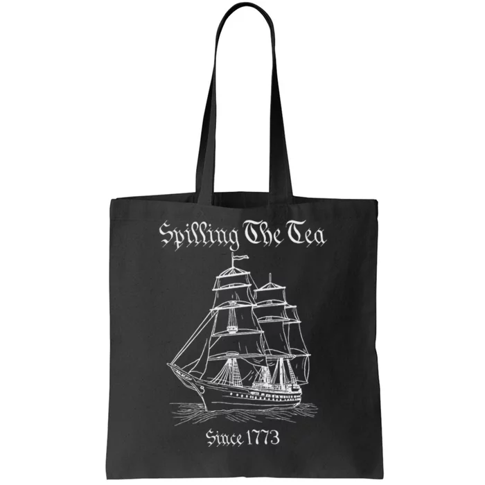 Spilling The Tea 4th Of July We The People Tote Bag