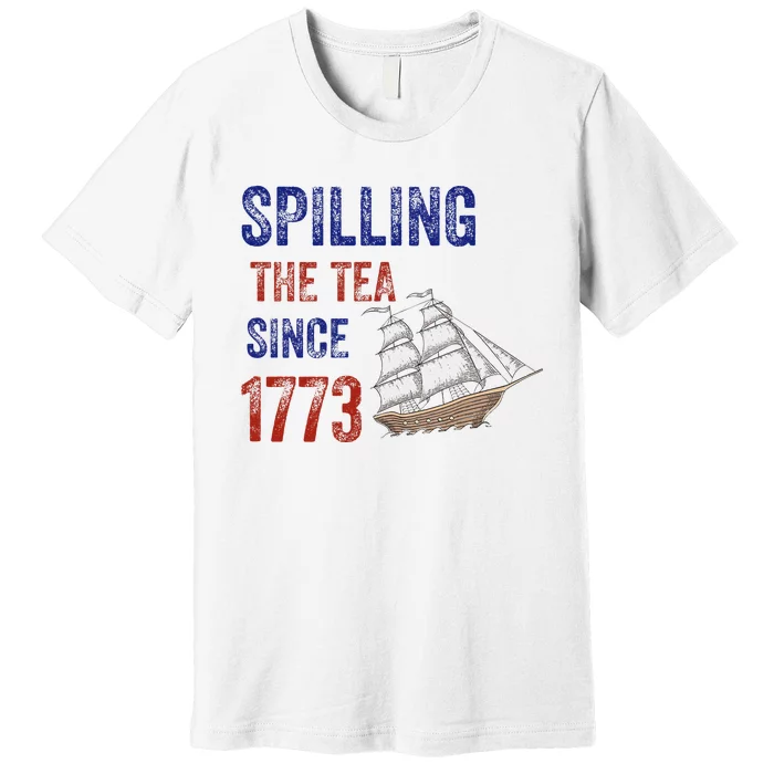 Spilling The Tea Historical Humor Design Premium T-Shirt