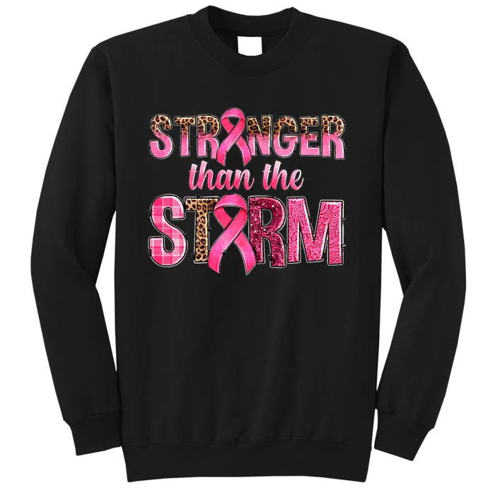 Stronger Than The Storm Pink Ribbon Breast Cancer Awareness Tall Sweatshirt