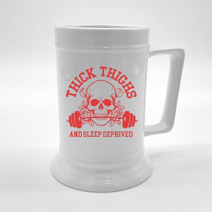 Skull Thick Thighs And Sleep Deprived Front & Back Beer Stein