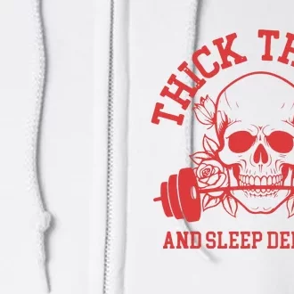 Skull Thick Thighs And Sleep Deprived Full Zip Hoodie