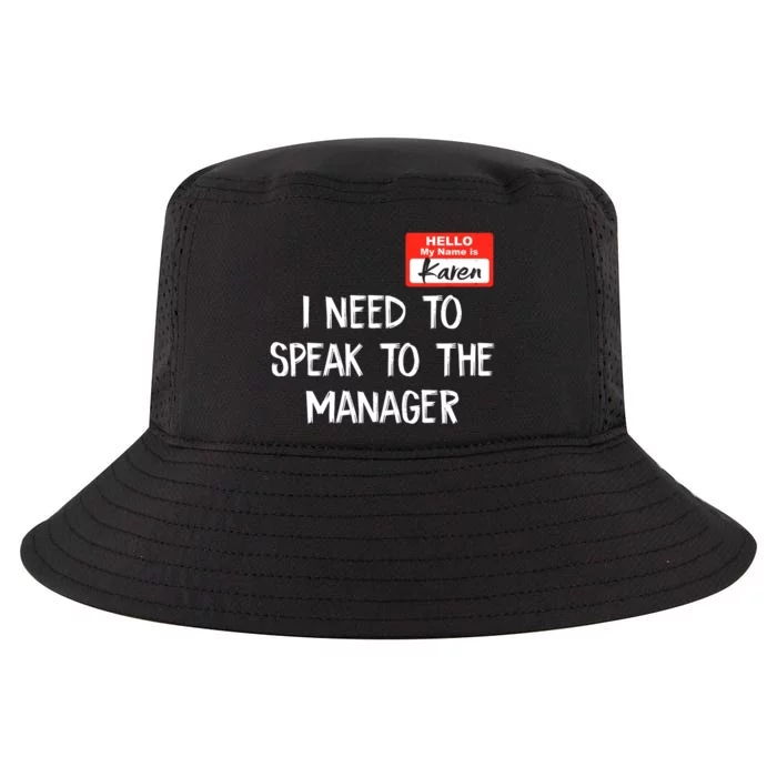 Speak To The Manager Funny Karen Halloween Costume Cool Comfort Performance Bucket Hat