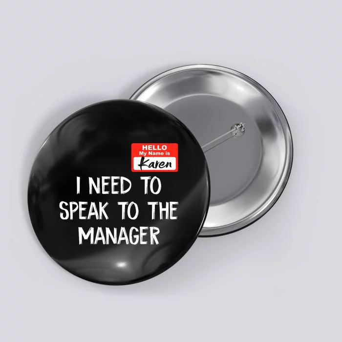 Speak To The Manager Funny Karen Halloween Costume Button