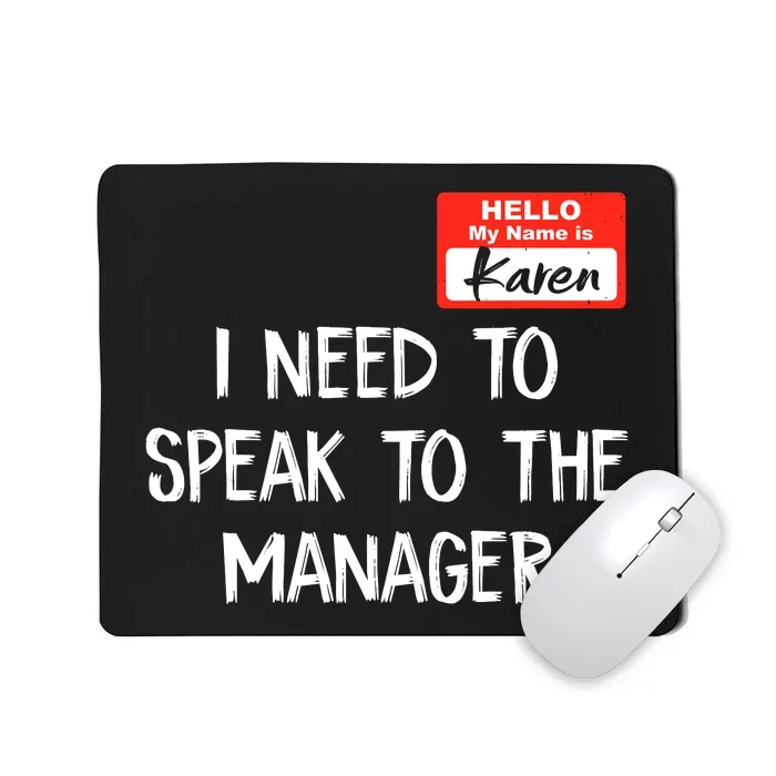 Speak To The Manager Funny Karen Halloween Costume Mousepad