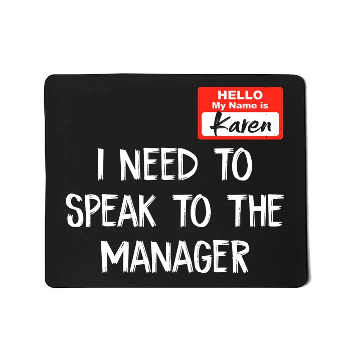 Speak To The Manager Funny Karen Halloween Costume Mousepad