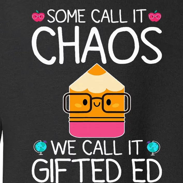 School Teacher Team Student Chaos Team Gifted Education Toddler Sweatshirt