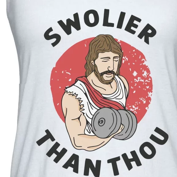 Swolier Than Thou Funny Jesus Ladies Essential Flowy Tank