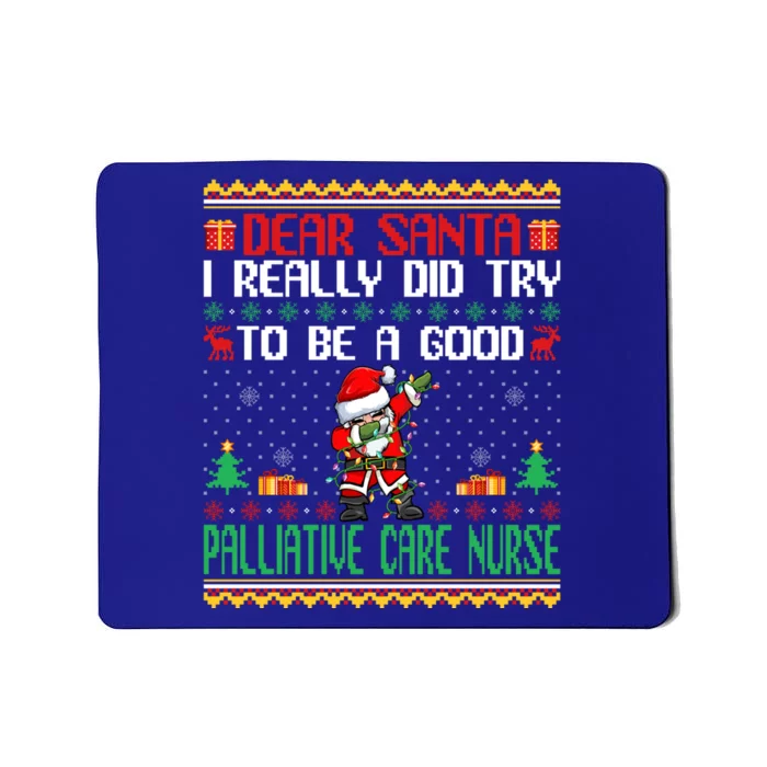 Santa Try To Be A Good Palliative Care Nurse Christmas Meaningful Gift Mousepad