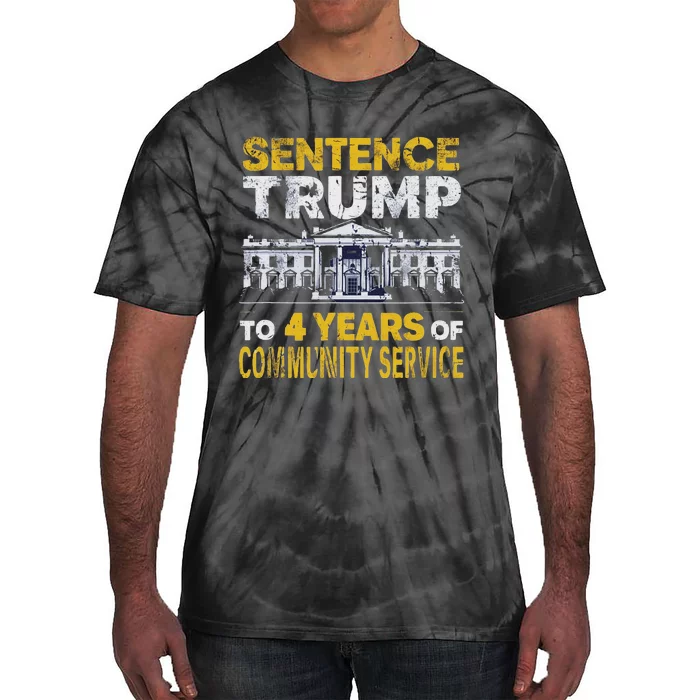 Sentence Trump To 4 Years Of Community Service Tie-Dye T-Shirt