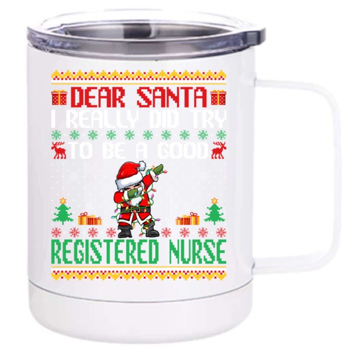 Santa Try To Be A Good Registered Nurse Funny Christmas Gift Front & Back 12oz Stainless Steel Tumbler Cup