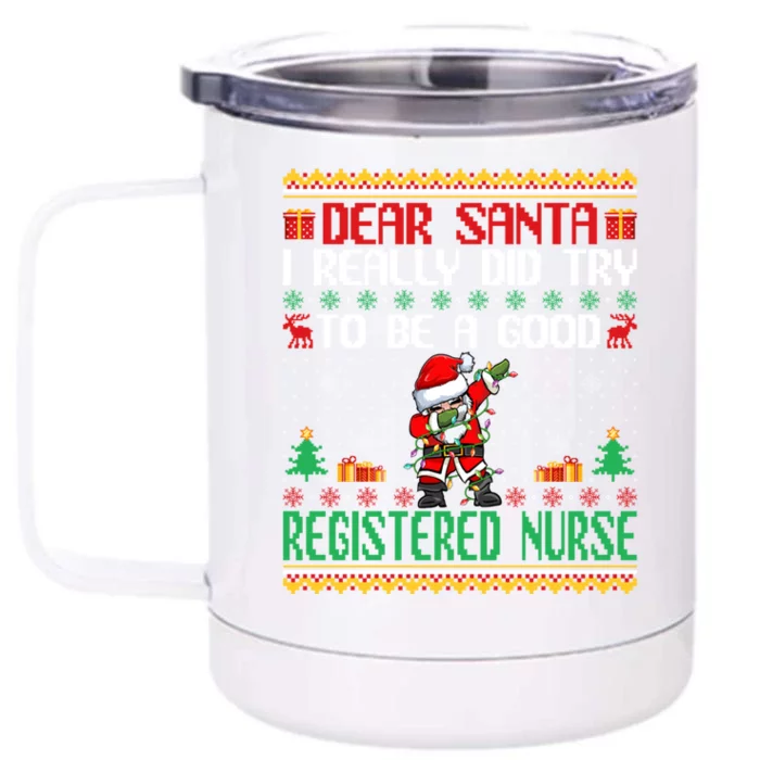 Santa Try To Be A Good Registered Nurse Funny Christmas Gift Front & Back 12oz Stainless Steel Tumbler Cup