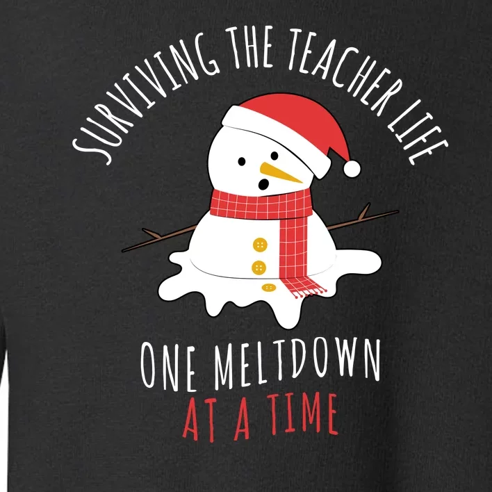 Surviving The Teacher Life One Meltdown At A Time Toddler Sweatshirt