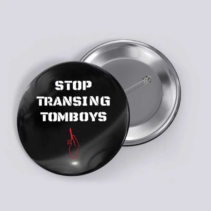 Stop Transing Tomboys Button