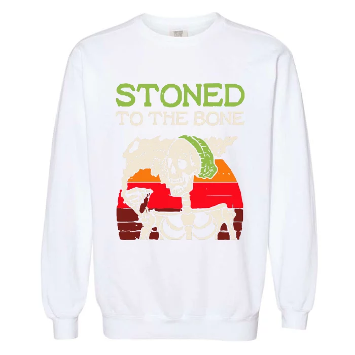 Stoned To The Bone Funny Skeleton 420 Days Weed Cannabis Vintage Garment-Dyed Sweatshirt