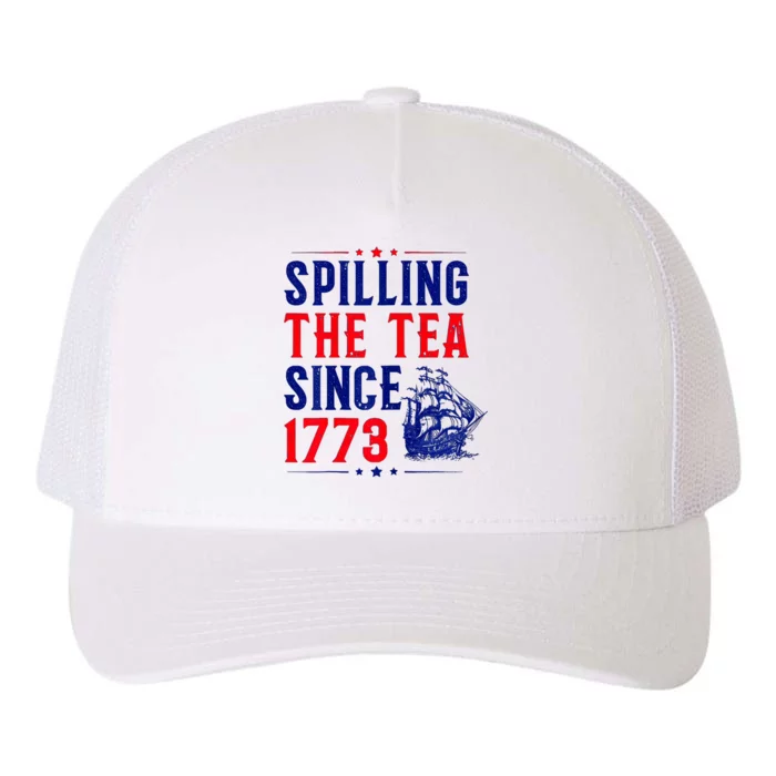 Spilling The Tea Since 1773 4th Of July Yupoong Adult 5-Panel Trucker Hat