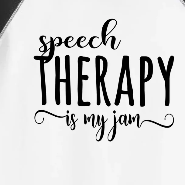 Speech Therapy Therapist Is My Jam Funny Cute Funny Gift Toddler Fine Jersey T-Shirt