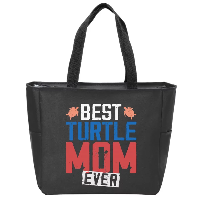 Sea Turtle Tortoise Mom Best Turtle Mom Ever Zip Tote Bag