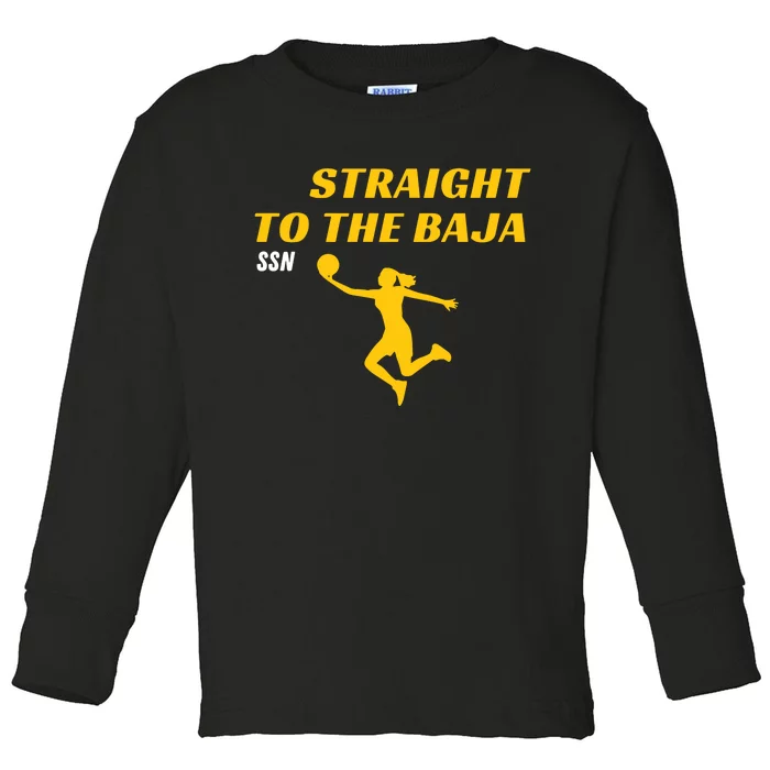 Straight To Thge Baja Toddler Long Sleeve Shirt