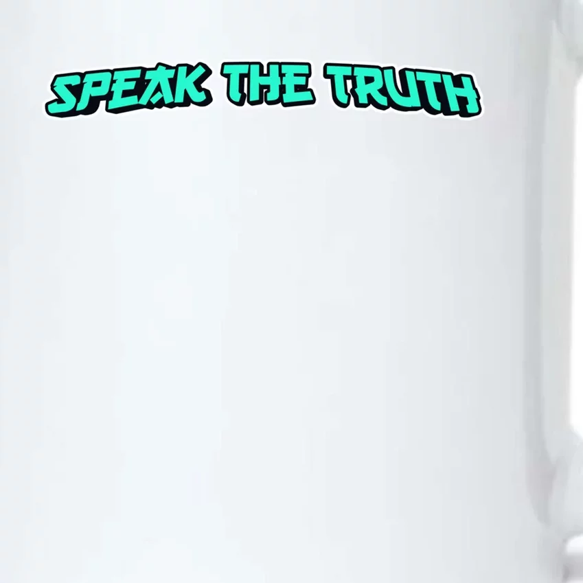 Speak The Truth Gift Black Color Changing Mug