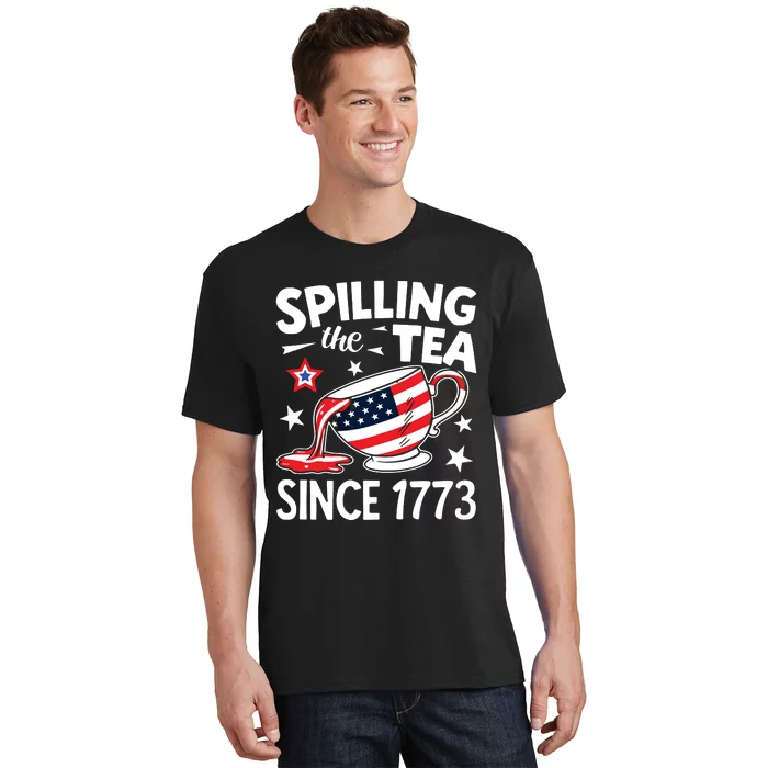 Spilling The Tea Since 1773 Funny Patriotic T-Shirt