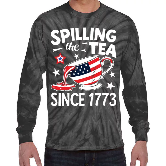 Spilling The Tea Since 1773 Funny Patriotic Tie-Dye Long Sleeve Shirt