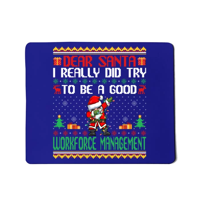 Santa Try To Be A Good Workforce Aget Christmas Gift Mousepad