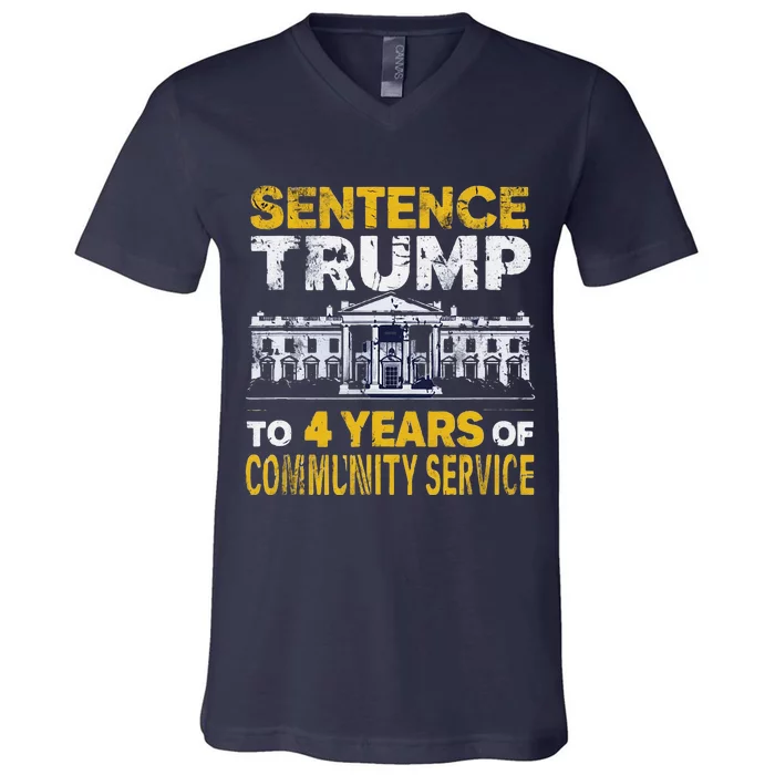 Sentence Trump To 4 Years Of Community Service V-Neck T-Shirt