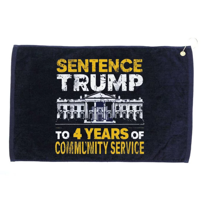 Sentence Trump To 4 Years Of Community Service Grommeted Golf Towel