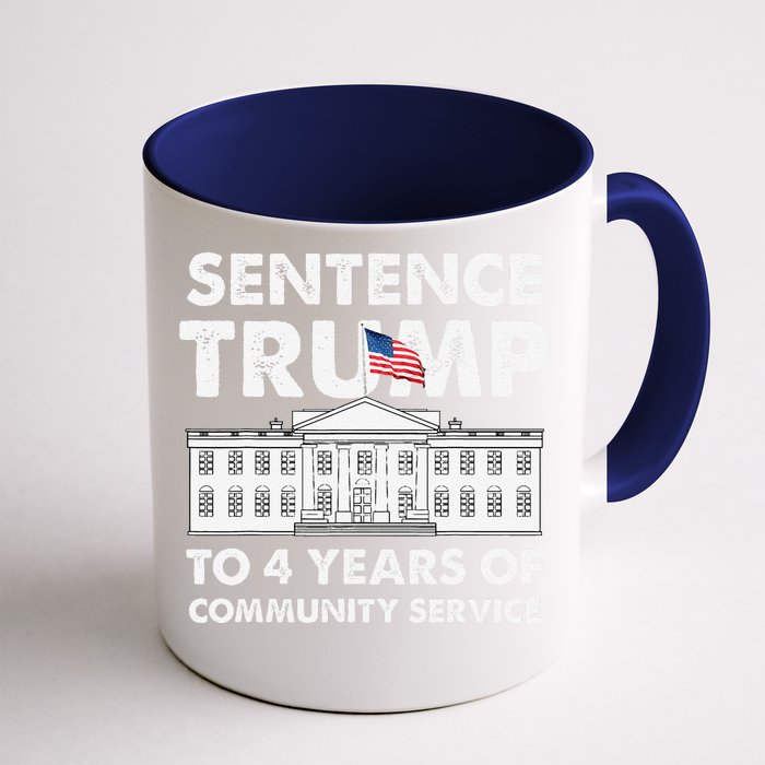 Sentence Trump To 4 Years Of Community Service Trump Front & Back Coffee Mug