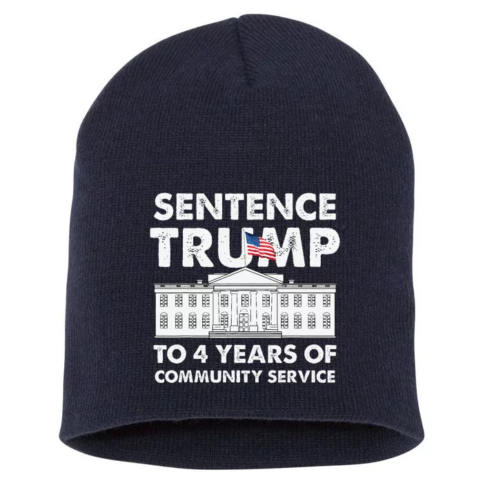 Sentence Trump To 4 Years Of Community Service Trump Short Acrylic Beanie