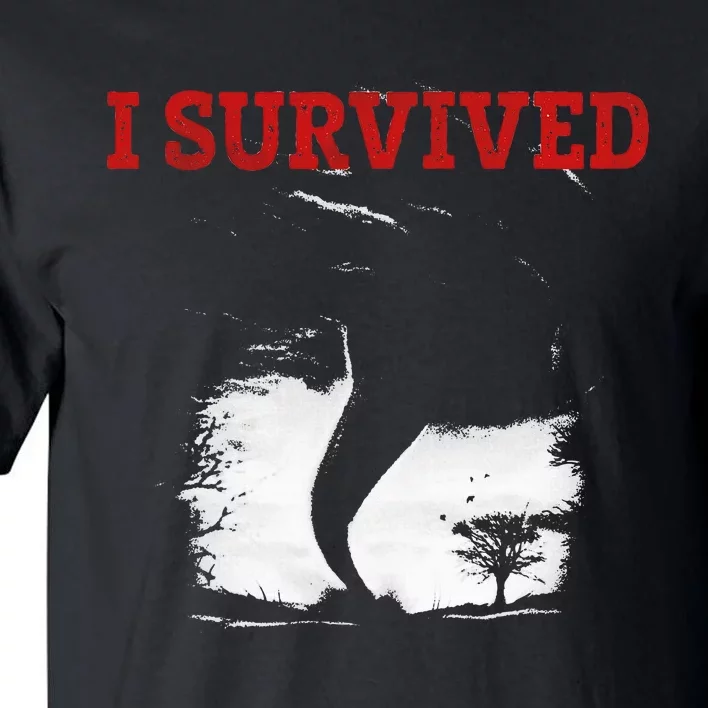 Storm Tornado Twister And Hurricane Weather I Survived Tall T-Shirt