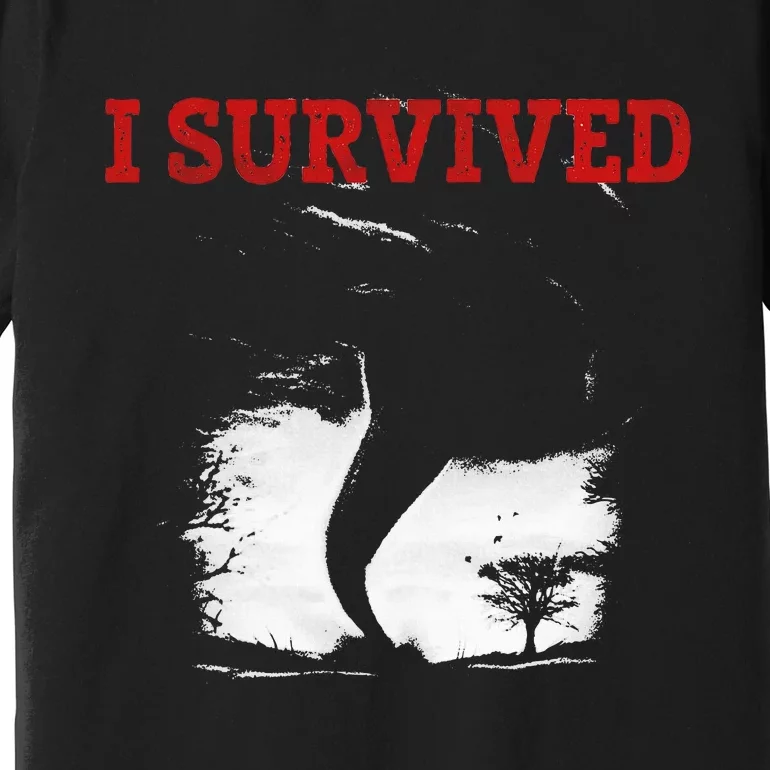 Storm Tornado Twister And Hurricane Weather I Survived Premium T-Shirt