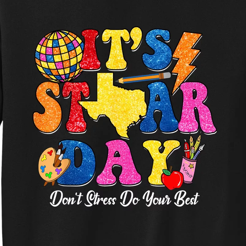 Staar Testing Test Day DonT Stress Do Your Best Teacher Sweatshirt