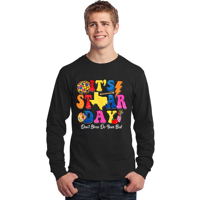 Staar Testing Test Day DonT Stress Do Your Best Teacher Tall Long Sleeve T-Shirt