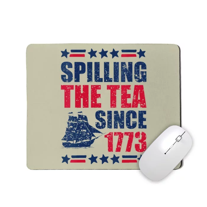 Spilling The Tea Since 1773 History Teacher 4th July Mousepad