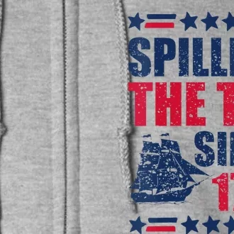 Spilling The Tea Since 1773 History Teacher 4th July Full Zip Hoodie