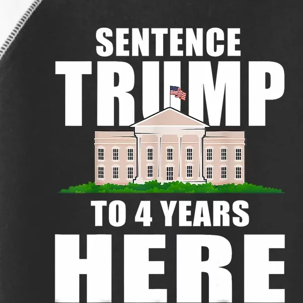 Sentence Trump To 4 Years Here Trump 2024 Funny 4th Of July Toddler Fine Jersey T-Shirt