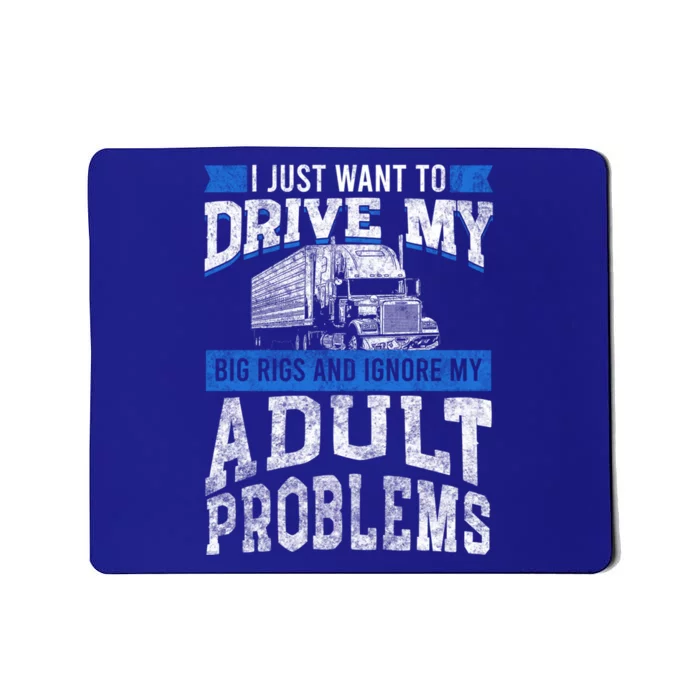 Semi Trailer Truck Driver Drive My Big Rigs Trucker Dad Gift Mousepad