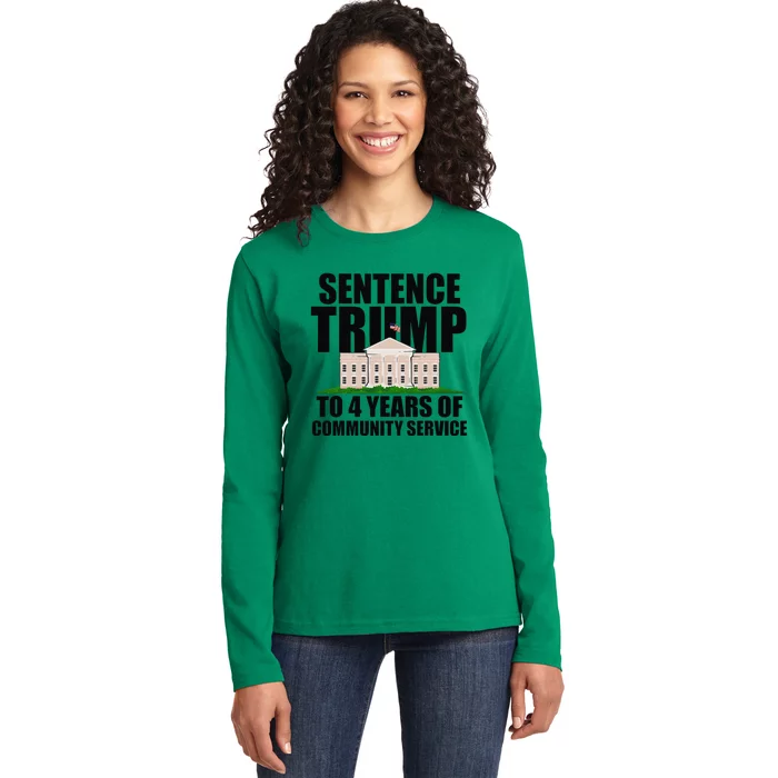 Sentence Trump To 4 Years Of Community Service Ladies Long Sleeve Shirt