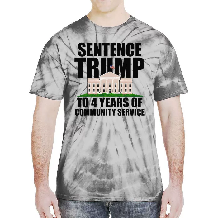 Sentence Trump To 4 Years Of Community Service Tie-Dye T-Shirt