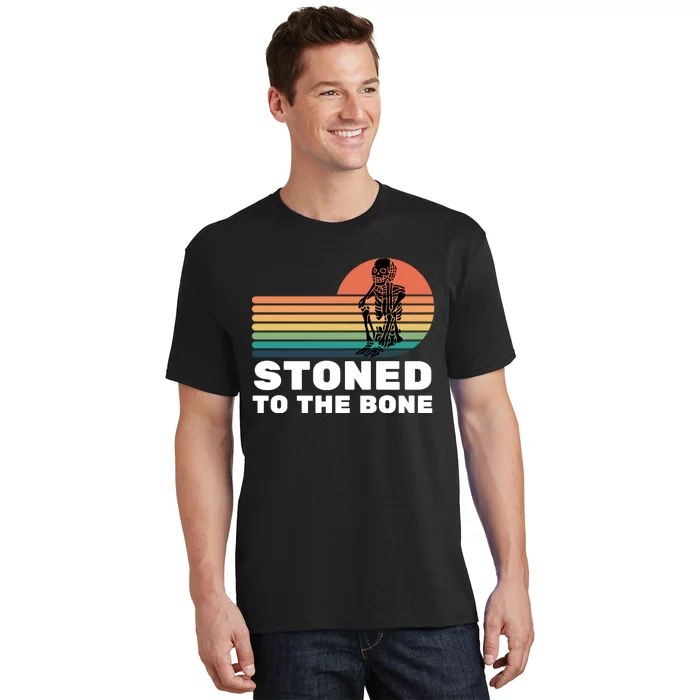 Stoned To The Bone Funny Stoned To The Bone T-Shirt