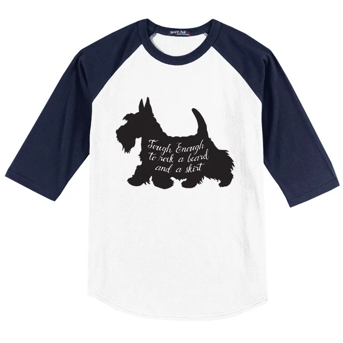 Scottish Terrier Tough Enough To Rock A Beard And A Skirt Baseball Sleeve Shirt