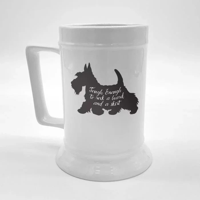 Scottish Terrier Tough Enough To Rock A Beard And A Skirt Front & Back Beer Stein