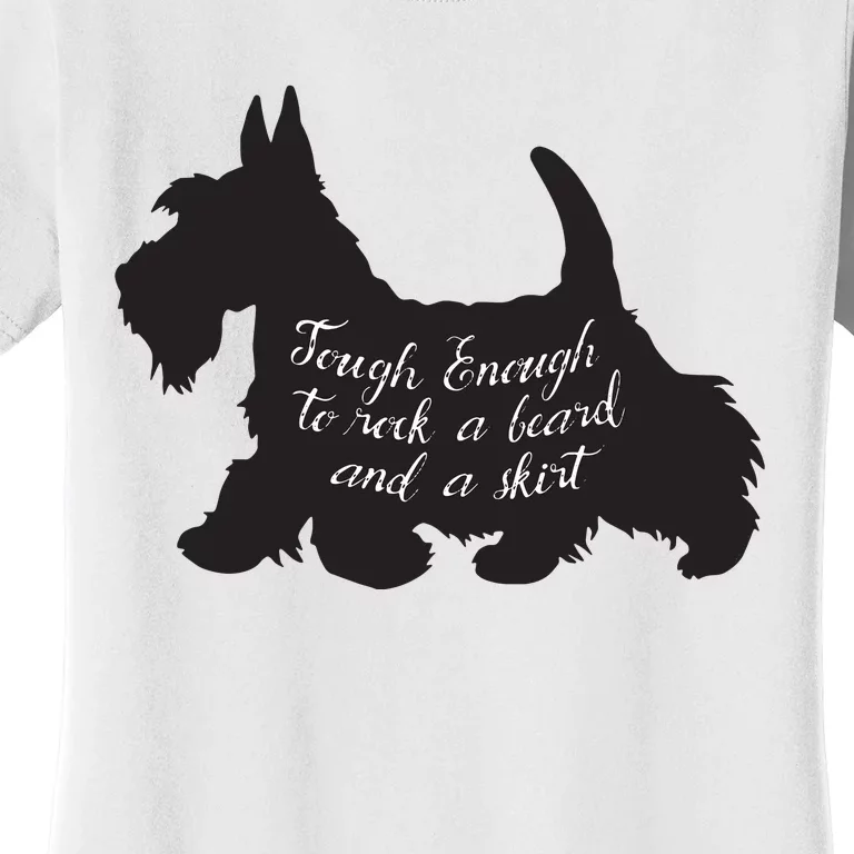 Scottish Terrier Tough Enough To Rock A Beard And A Skirt Women's T-Shirt