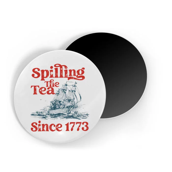 Spilling The Tea Since 1773 Patriotic History Teacher Magnet