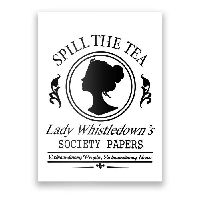 Spill The Tea Lady Whistledowns Poster