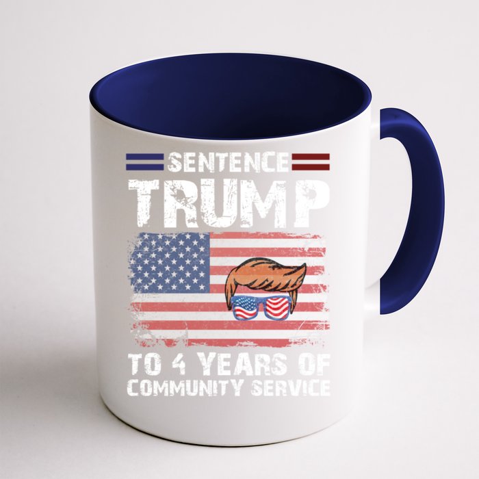 Sentence Trump To 4 Years Of Community Service Trump 2024 Cool Gift Front & Back Coffee Mug