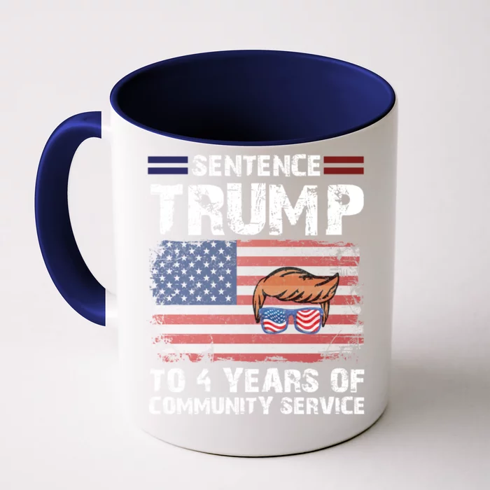 Sentence Trump To 4 Years Of Community Service Trump 2024 Cool Gift Front & Back Coffee Mug